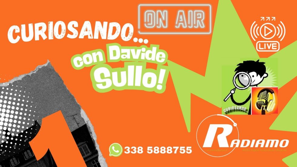 📻 Venerdì 17 aprile alle ore 10:00 torna “Curiosando” su Radiamo!