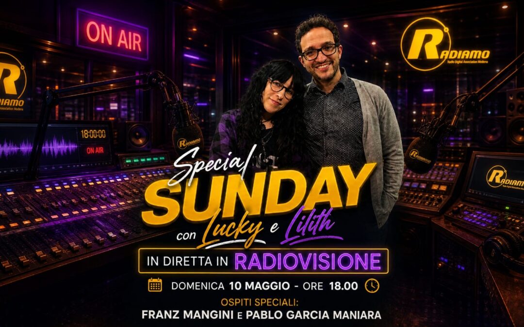 Special Sunday” in diretta su Radiamo domenica 10 maggio